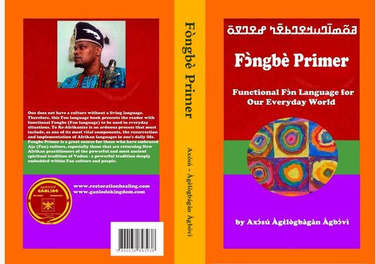 Fɔ̀ngbè Primer: Functional Fɔ̀ngbe for Our Everyday Usage ©2013-2025