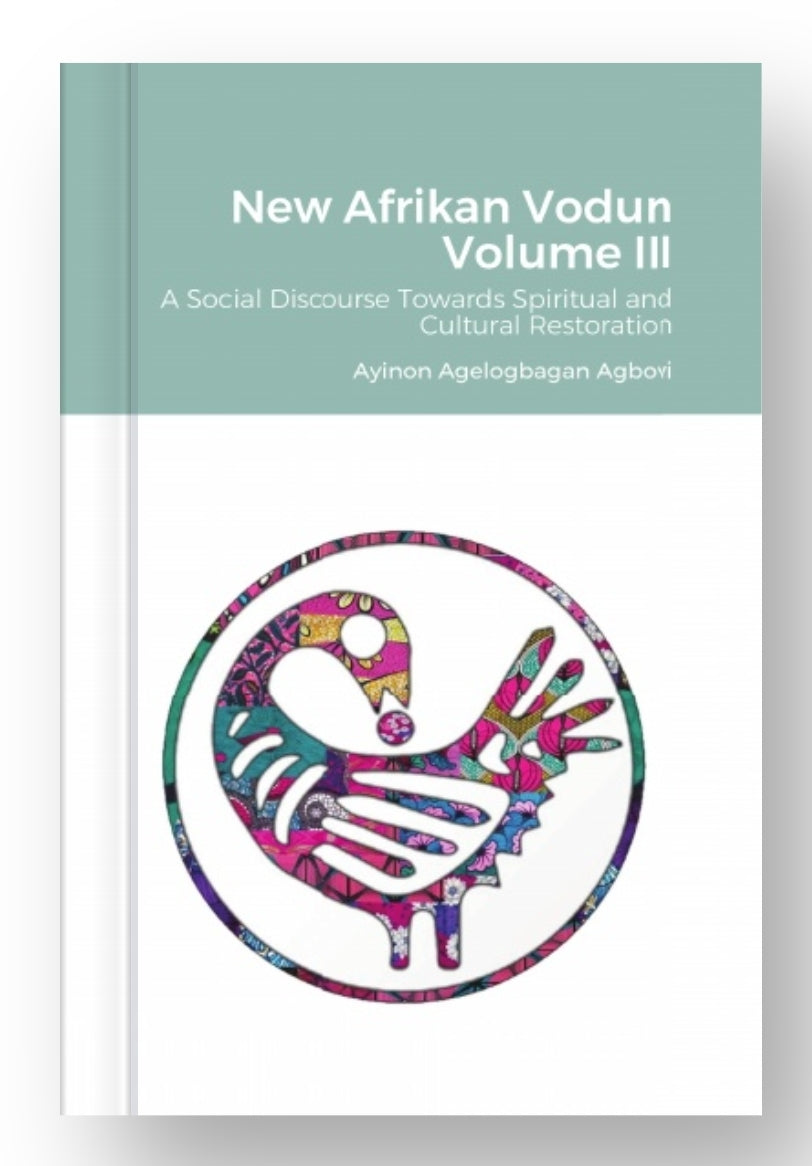 New Afrikan Vodun Vol 3: A Social Discourse Towards Spiritual and  Cultural Reconstitution ©2007 - 2025