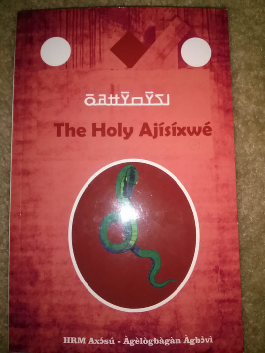 The Holy Ajísíxwé of African Vodun ©2014-2025